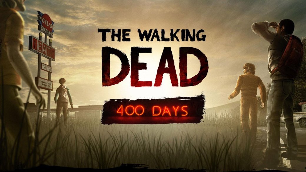 The Walking Dead: 400 days. Отзыв - Изображение 1 The Walking Dead: 400 days. Отзыв - Изображение 1